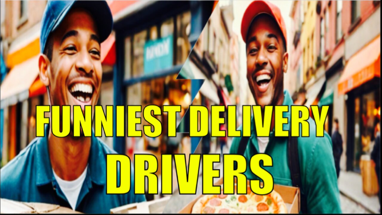 Funniest Delivery Driver Moments of All Time