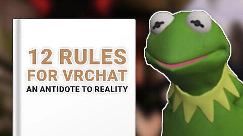 12 Rules for VRChat