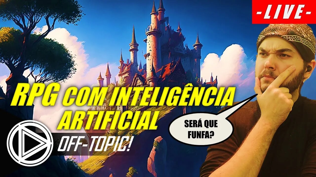 AI DUNGEON: Jogando RPG criado por uma INTELIGÊNCIA ARTIFICIAL! LIVE OFF-TOPIC! #HORAPLAY