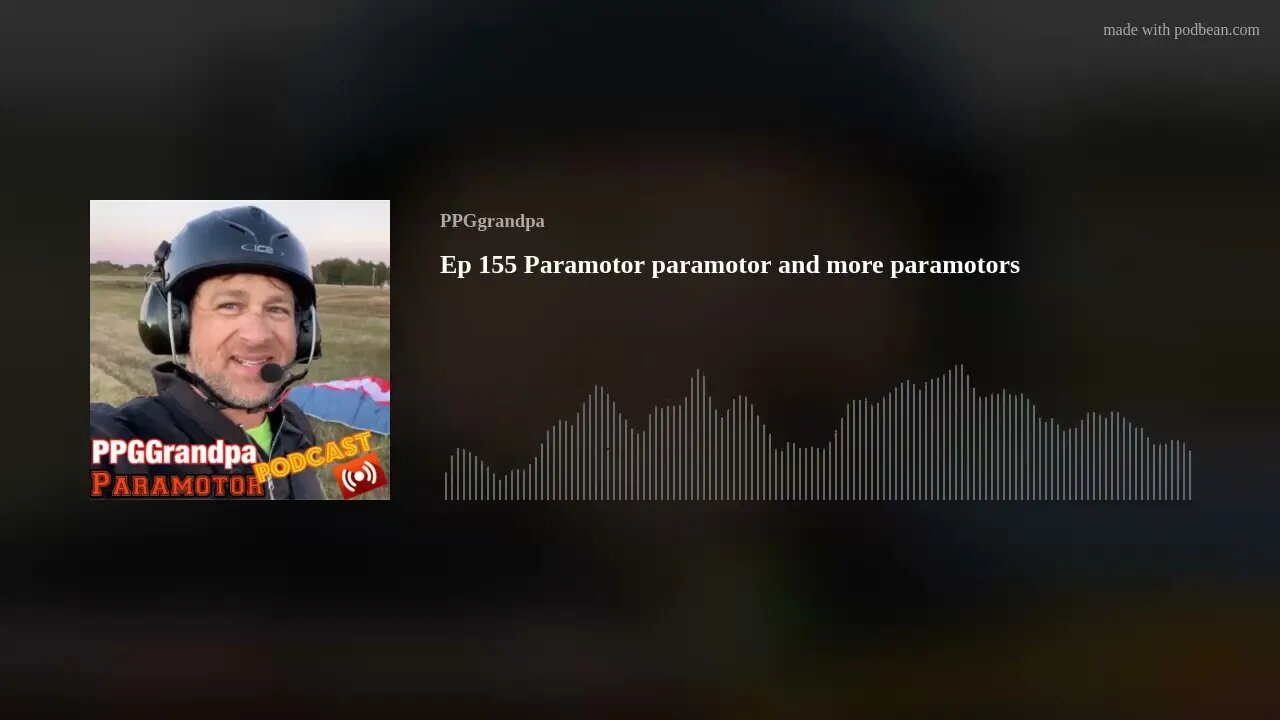 Ep 155 Paramotor paramotor and more paramotors