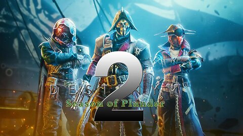 Destiny 2: Season of Plunder questline (pt. 01)