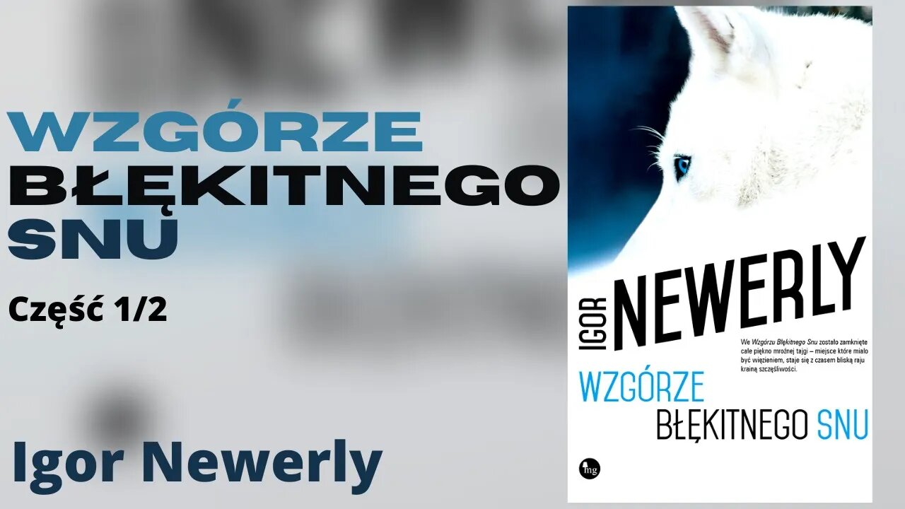 Wzgórze Błękitnego Snu, Część 1/2 - Igor Newerly