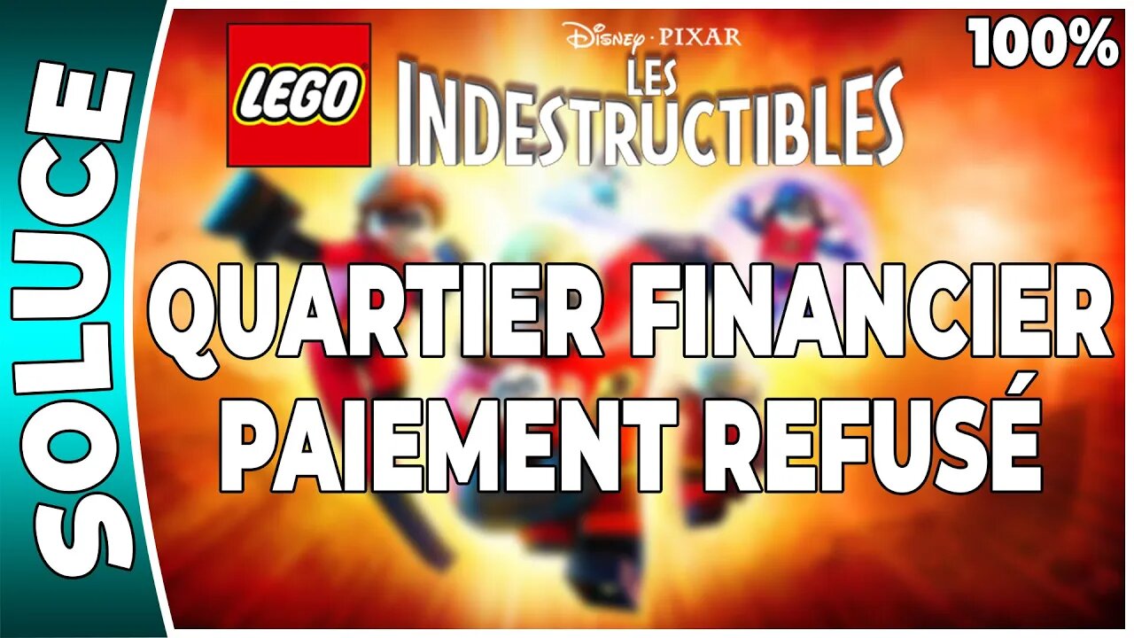 LEGO : Les Indestructibles - DEFI - PAIEMENT REFUSÉ - QUARTIER FINANCIER [FR PS3]