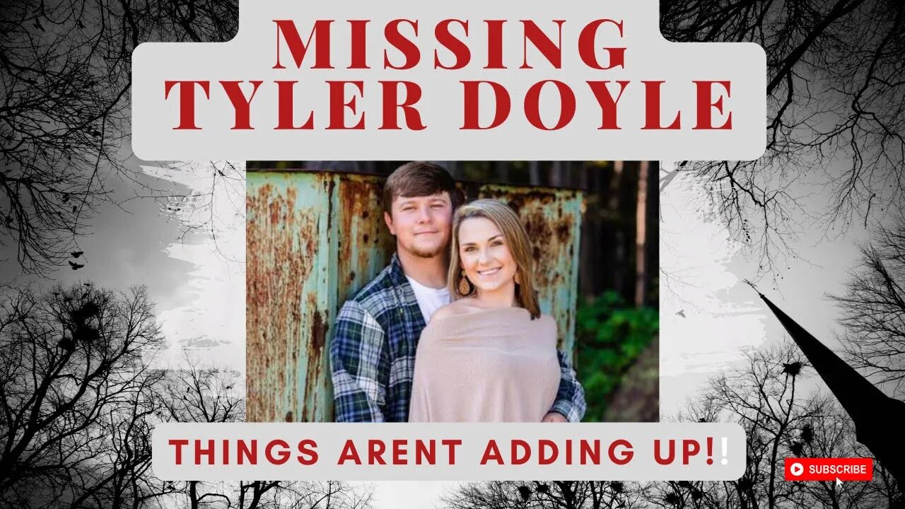 Missing : Tyler Doyle - Things Aren't Adding Up #TylerDoyle