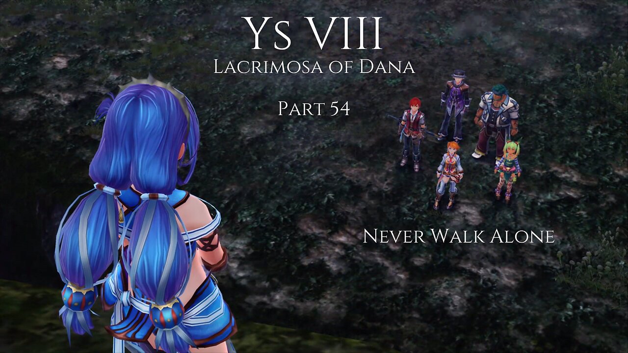 Ys VIII Lacrimosa of Dana Part 54 - Never Walk Alone