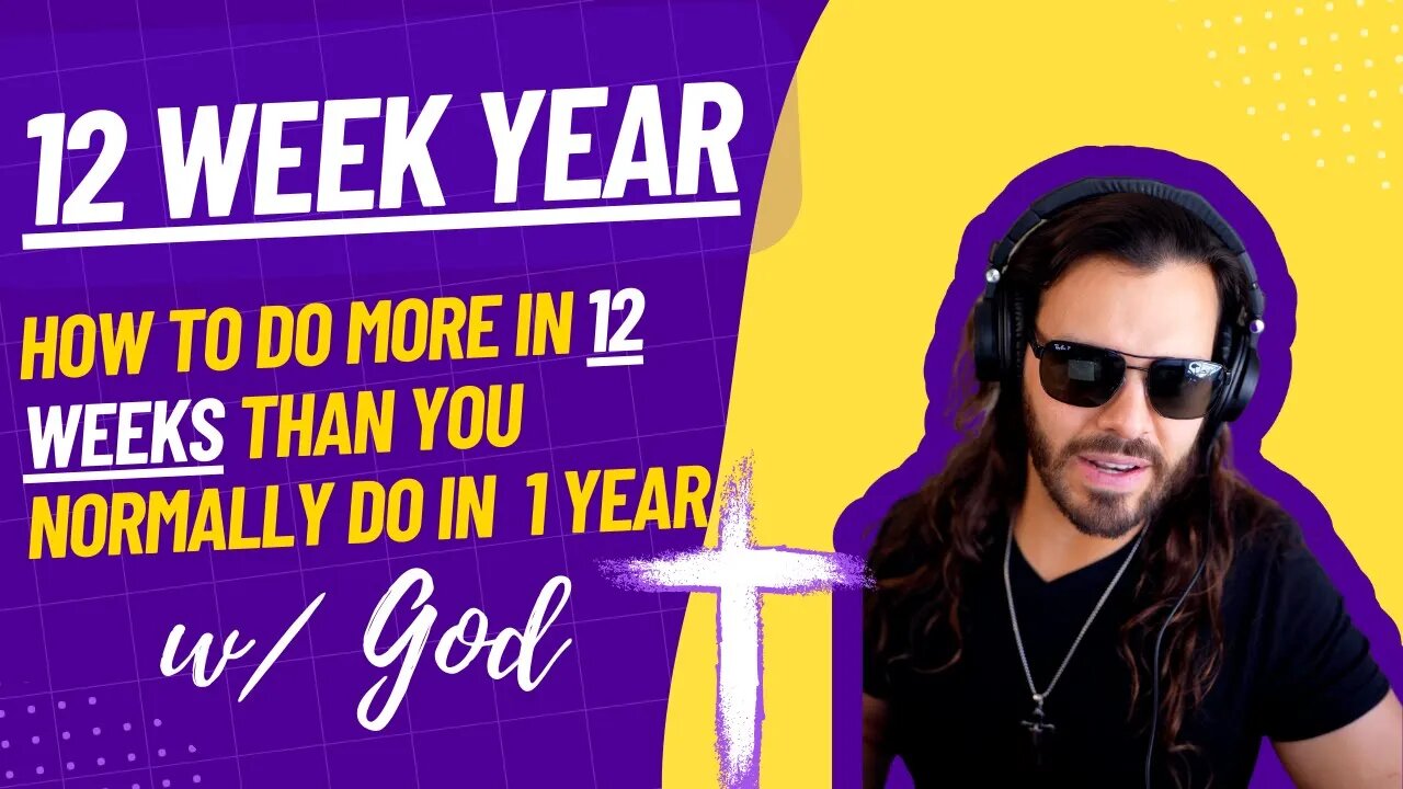 Christian Advice: 12 Week Year- How to Do More in 12 Weeks than Most Do in 1 Year (w/ God)