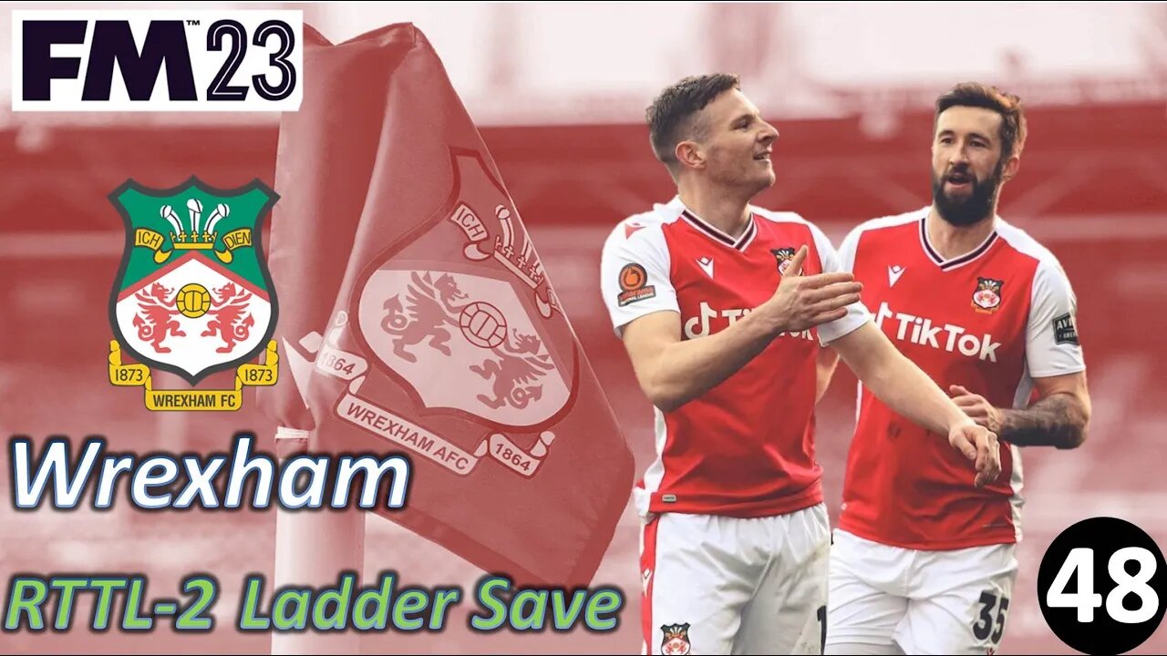 Nothing But Premier League Talent... l FM23 - RTTL Wrexham Ladder Save - Episode 48