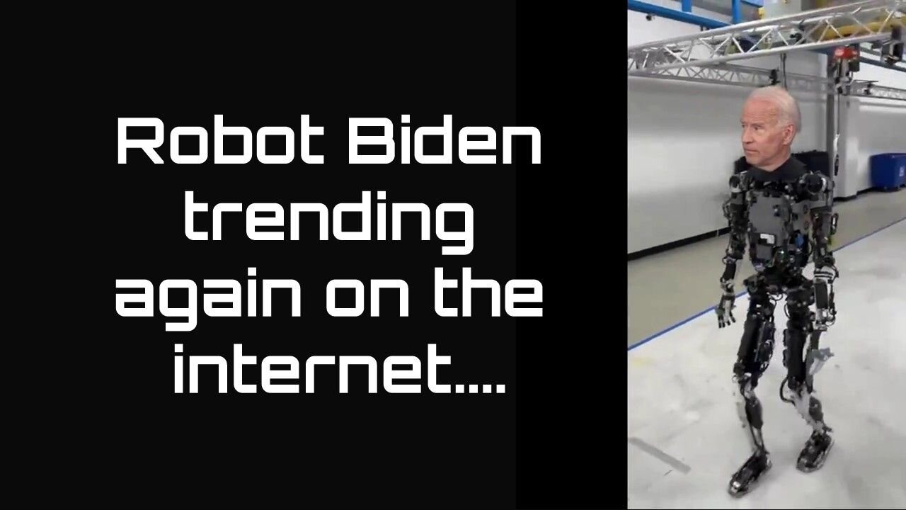 Robot Biden trending again on the internet....