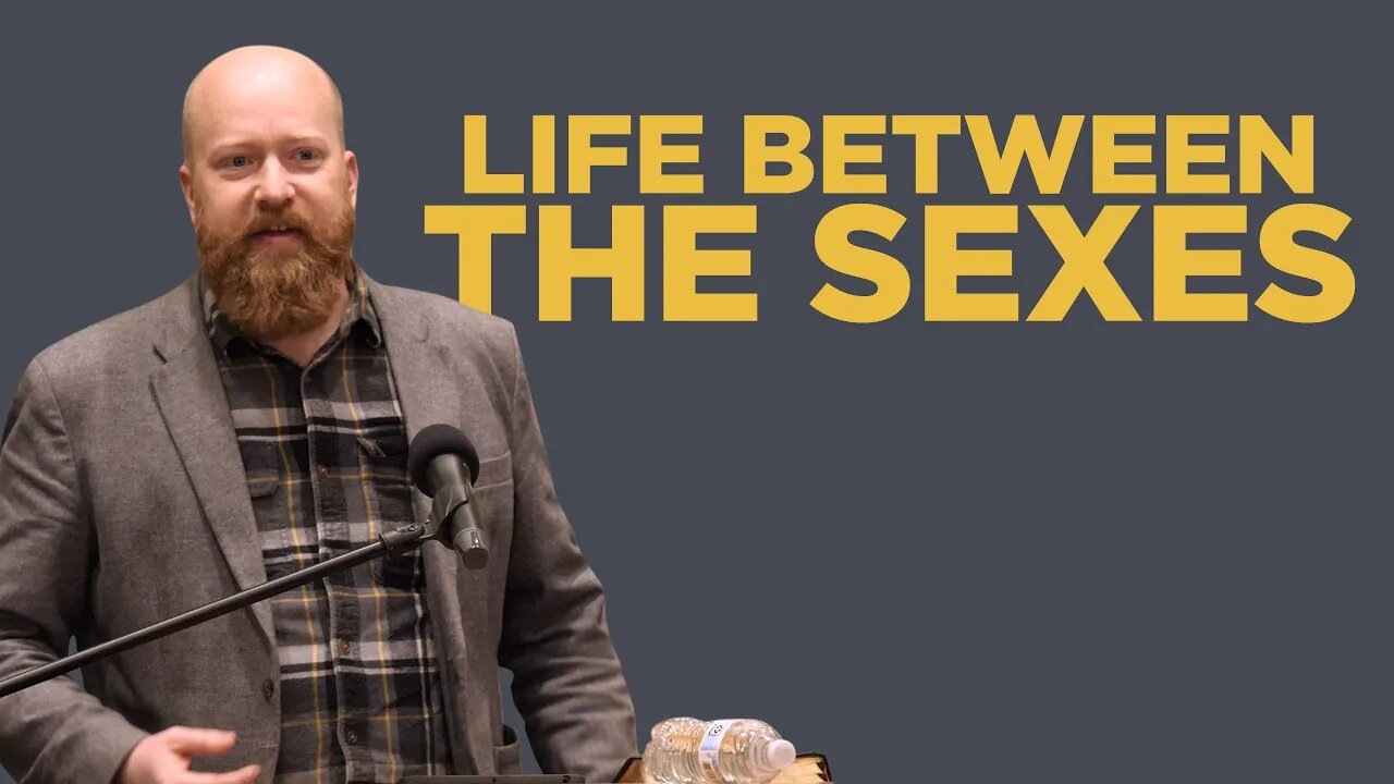 Life Between the Sexes | Toby Sumpter (Collegiate Reformed Fellowship)