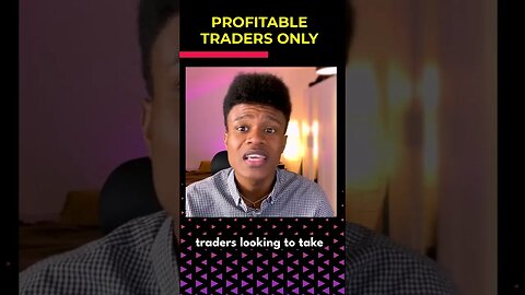 PROFITABLE TRADERS ONLY