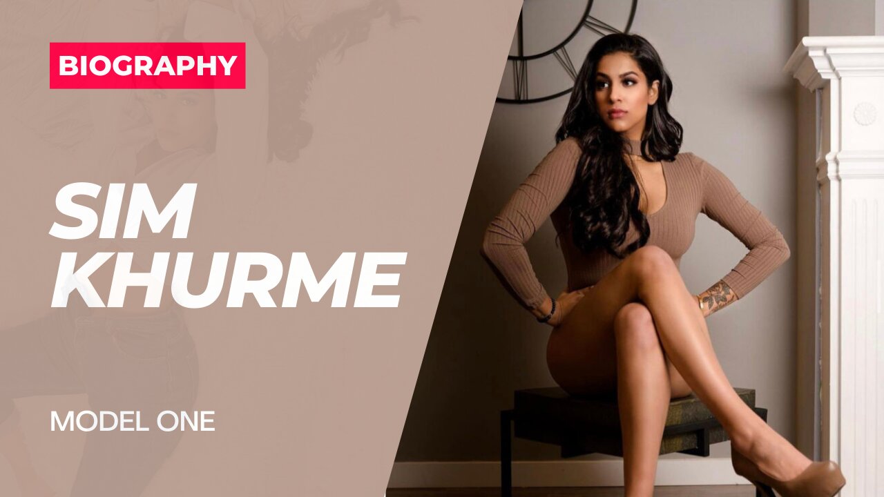 Sim Khurme Biography - Indian Model