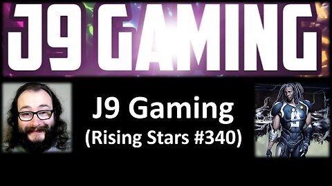 My Thoughts on J9 Gaming (Rising Stars #340)