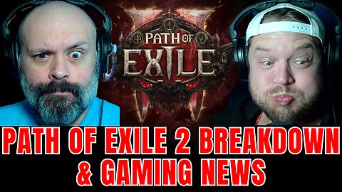 Path of Exile 2 BREAKDOWN and Gaming News