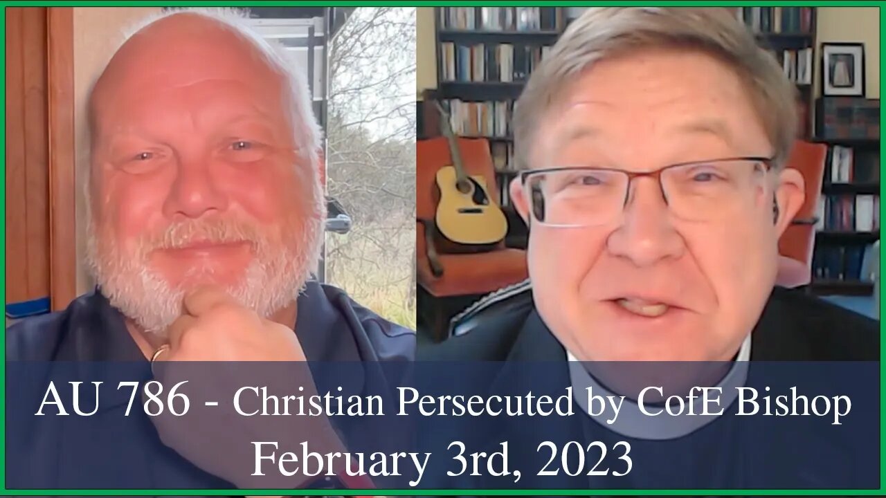 Anglican Unscripted 786 - Christian Persecuted by CofE Bishop