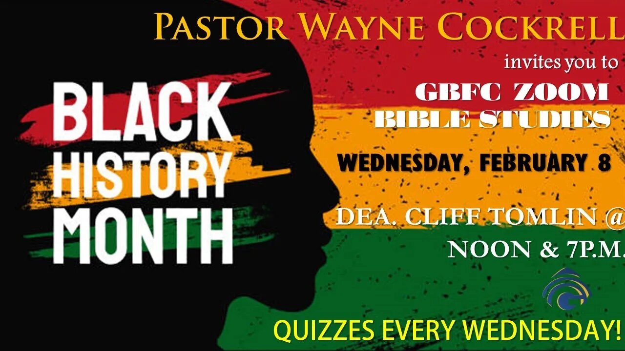 WEDNESDAY, FEBRUARY 8, 2023 BIBLE STUDY WITH DEA. CLIFF TOMLIN