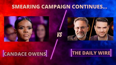 Smearing Campaign Against Candace Owens Continues...