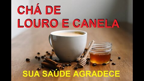 Chá de Louro com Canela Desintoxica e ajuda a Emagrecer