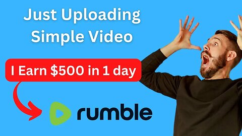 How to Earn Money from Rumble : Just Uploading Simple Video I Earn $500 in 1 day :Copy this Strategy