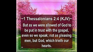 1 Thessalonians 2:4 Scripture memory (2-3-2023) Pastor Greg Tyra