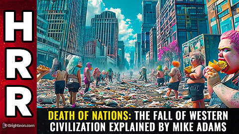 THE FALL of western civilization explained by Mike Adams