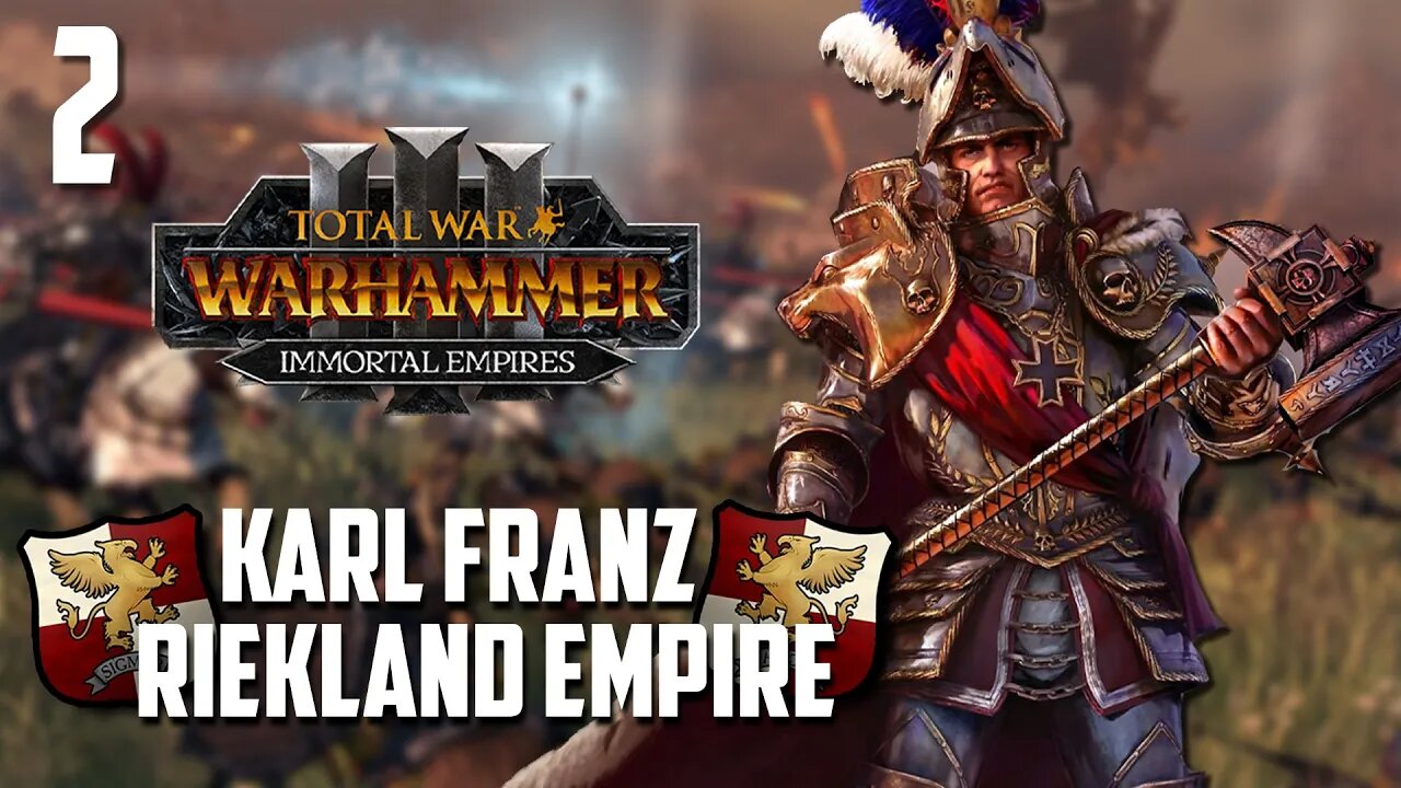 I Karl Franz will Defend This Realm - Total War:Warhammer 3 - The Empire