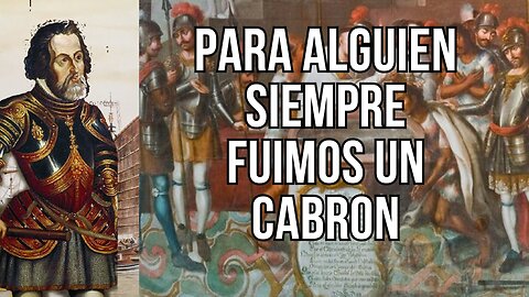 Chegabo ¡Para alguien siempre fuimos un cabron! (Hernán Cortez)