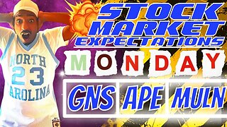 GNS STOCK | APE Stock | MULN Stock | FRGT Stock | Stock Market Expectations (Monday)