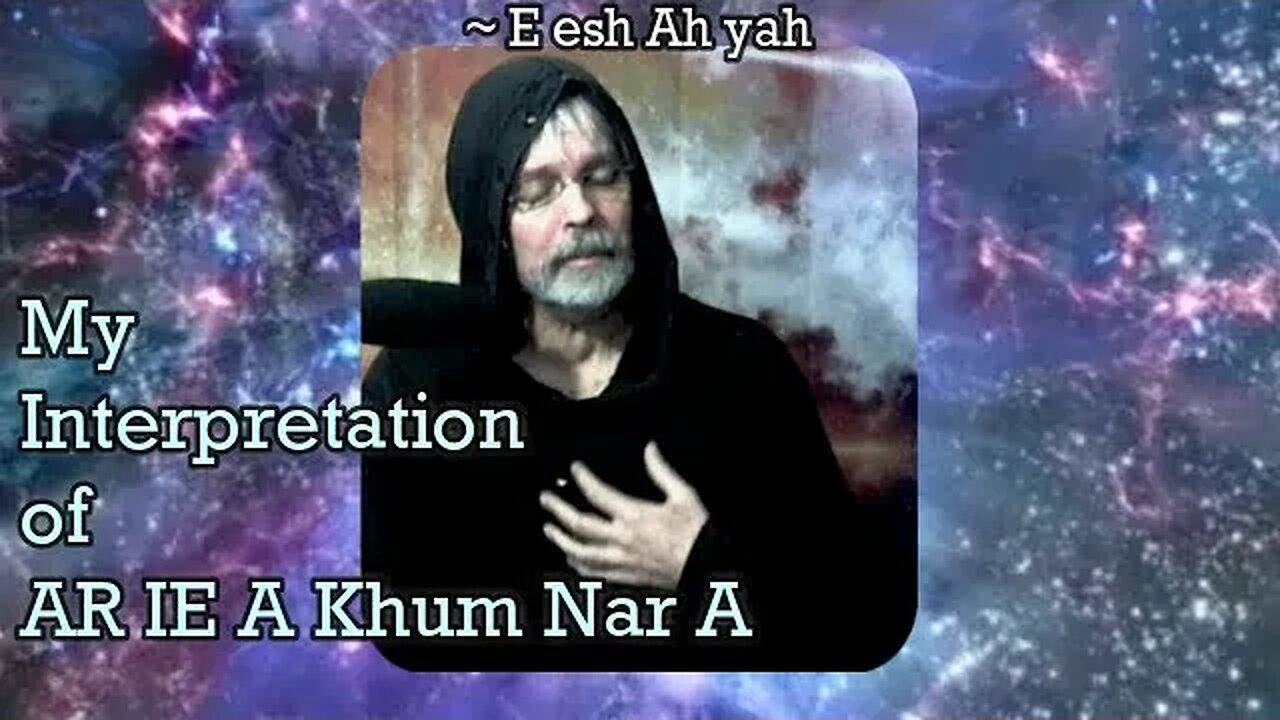 My Interpretation of AR IE A Khum Nar A