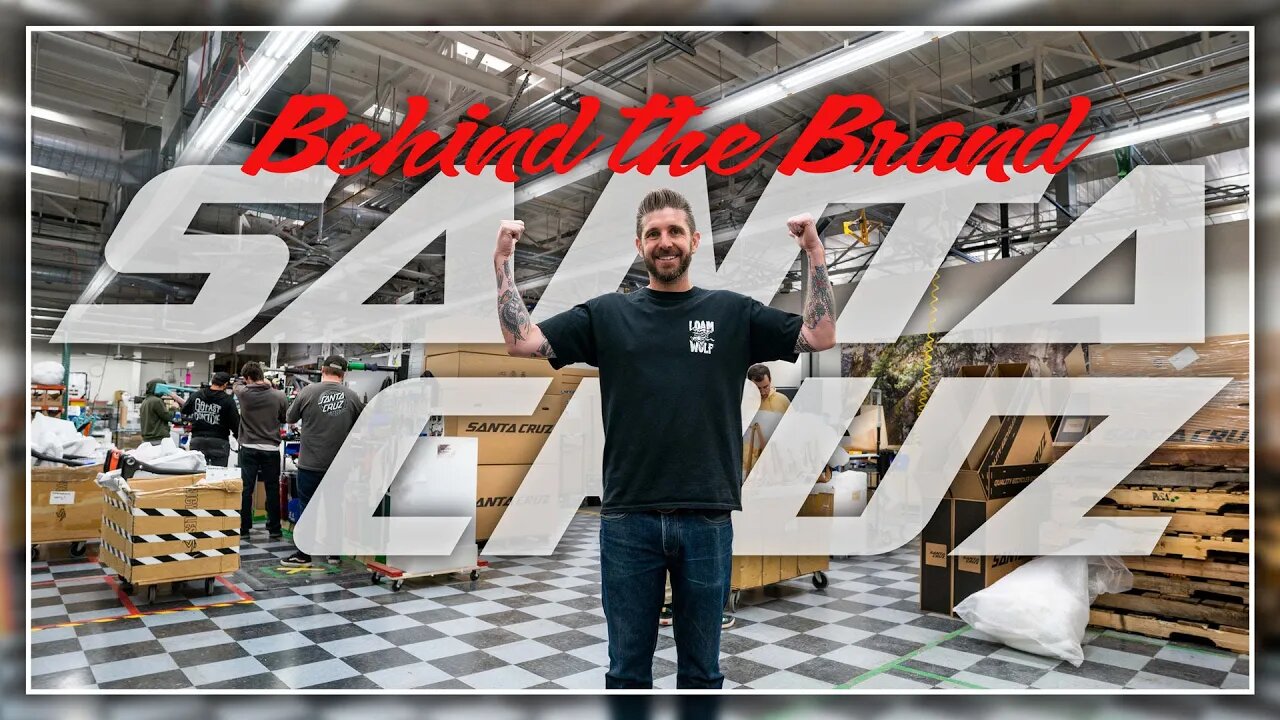 Santa Cruz Bicycles Factory Tour Behind the Scenes - Behind the Brand