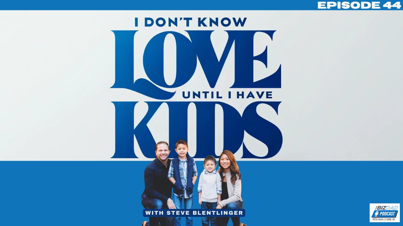 Reel #3 Episode 44: I Don't Know Love Until I Have Kids with Steve Blentlinger