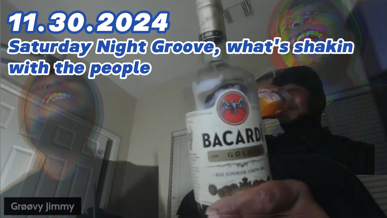 11.30.2024 - Groovy Jimmy Lives - Saturday Night Groove, what's shakin with the people