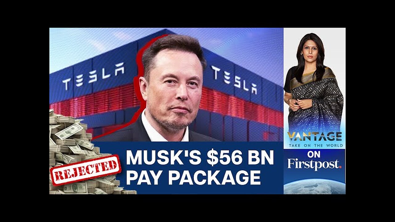 Musk’s Multibillion-Dollar Tesla Payout Gutted By US Judge | Vantage with Palki Sharma