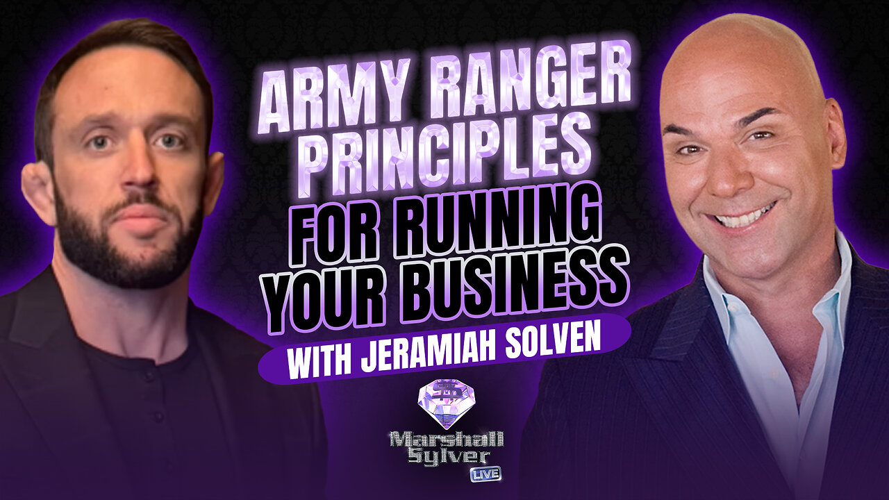 Army Ranger Principles For Running Your Business with Jeramiah Solven