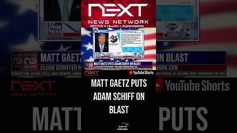 Matt Gaetz Puts Adam Schiff on BLAST #shorts