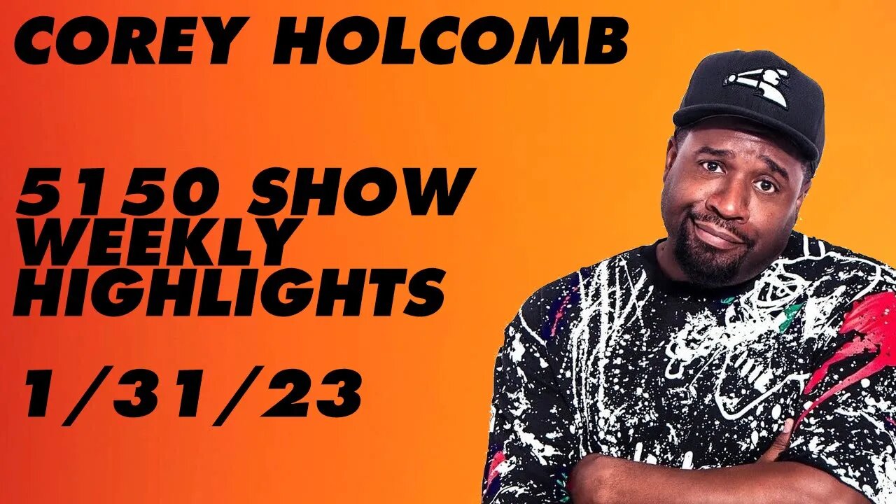 Corey Holcomb - 5150 Show Weekly Highlights (1/31/23)