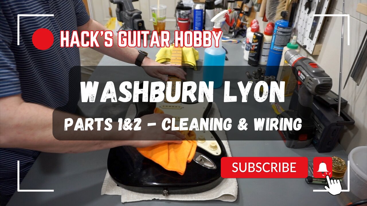 The Washburn Lyon Project Guitar: Parts 1 & 2 - Disassembly, Cleaning, Assembly, & Wiring