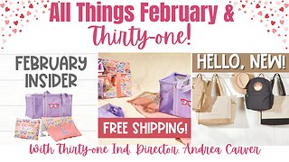 ❤️ All things February & Thirty-One | Thirty-One Ind. Director Andrea Carver