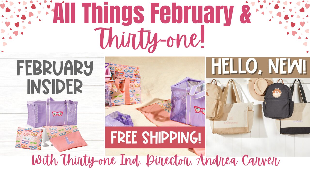 ❤️ All things February & Thirty-One | Thirty-One Ind. Director Andrea Carver