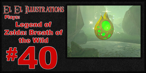 El El Plays Legend of Zelda Breath of the Wild Episode 40: Let's Get Lost!