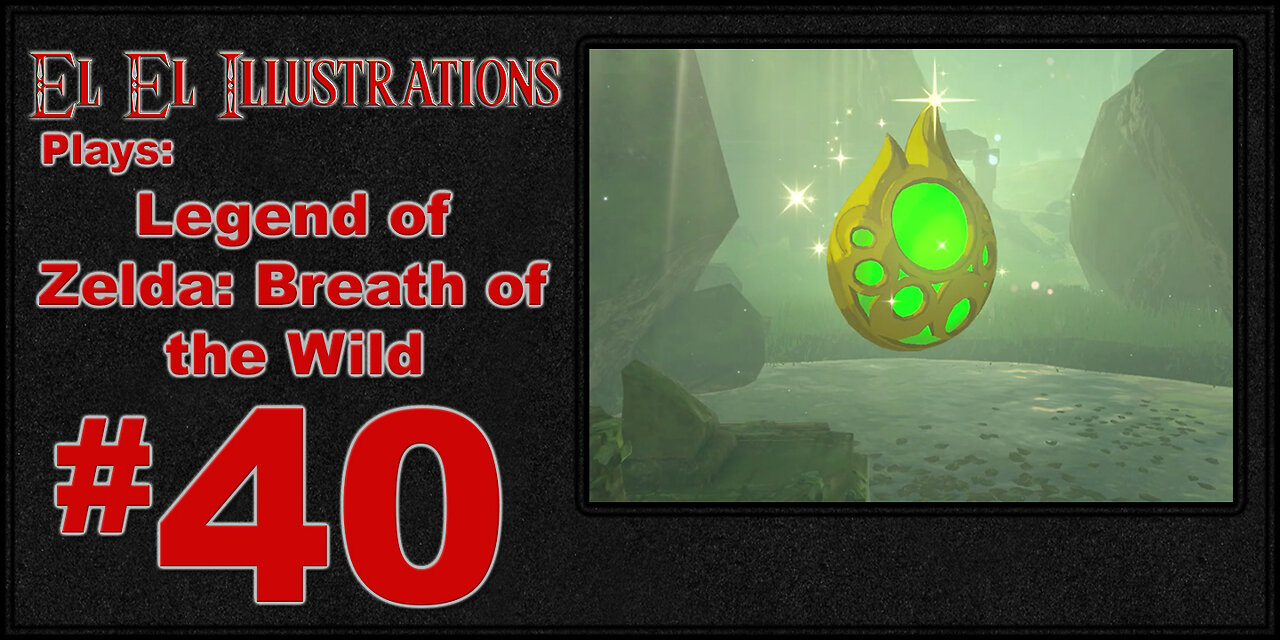 El El Plays Legend of Zelda Breath of the Wild Episode 40: Let's Get Lost!