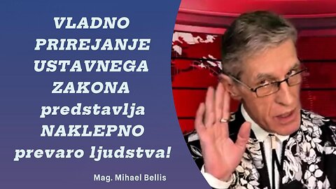 VLADA NAKLEPNO PRIREJA 'USTAVNI ZAKON' BREZ JAVNEGA KONSENZA ZA NAMENE AGENDE 2030 - Mihael Bellis