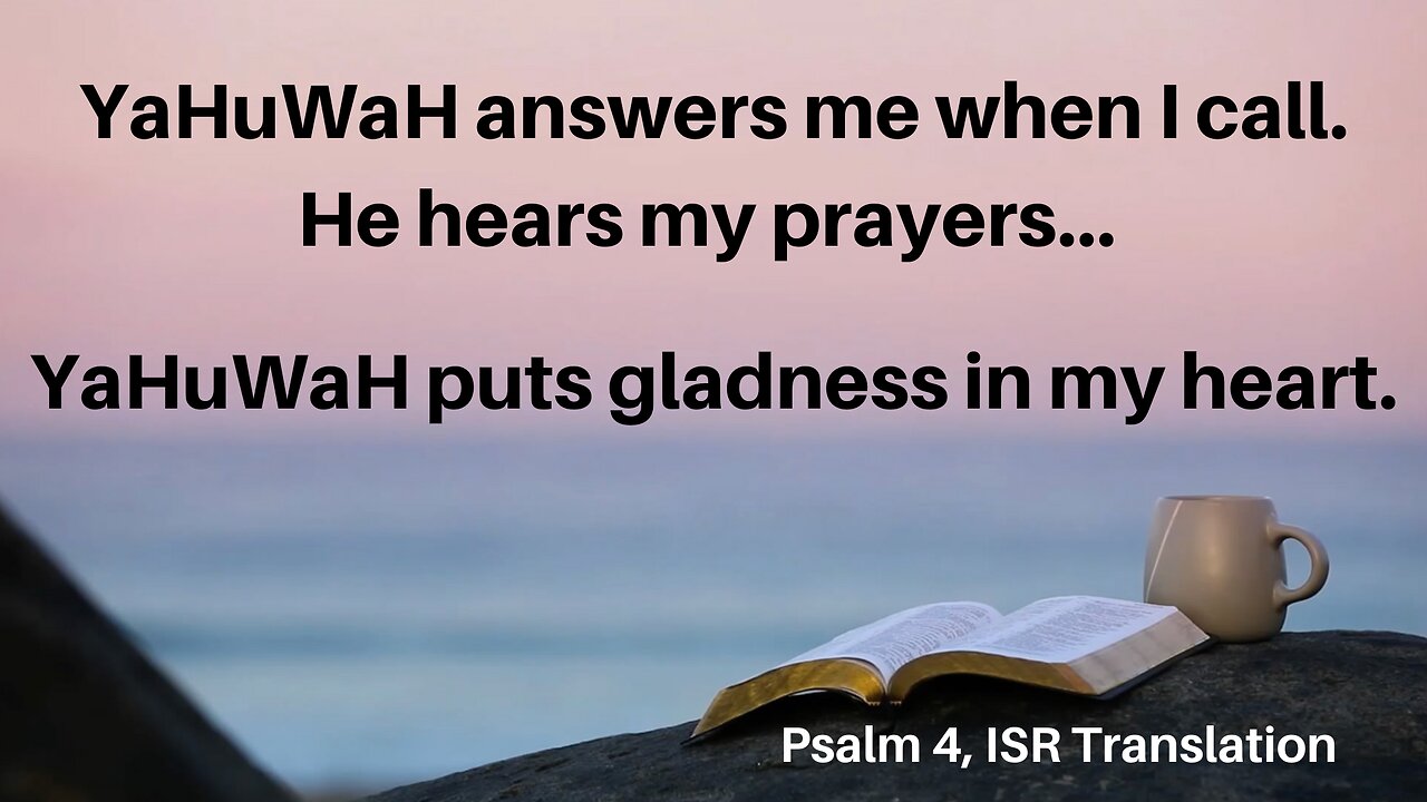 Psalm 4, We need an Aloha like Yahuah! We need Yahuah.