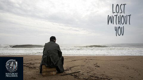 Lost Without You