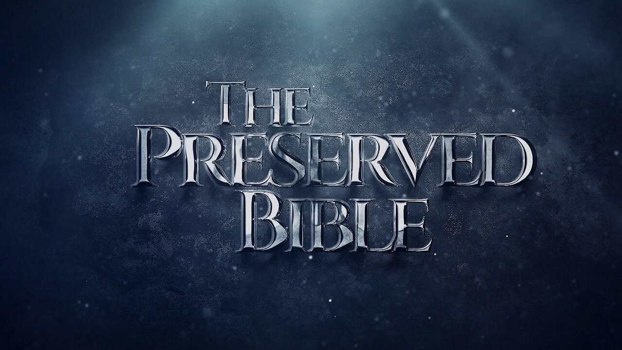 VBC Reviews the New Film, "The Preserved Bible"