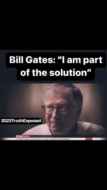 Bill Gates: "I Am Part Of The Solution"