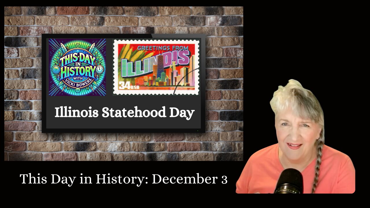 December 3 This Day in History - Illinois Statehood Day