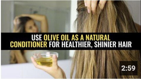 Use olive oil as a natural conditioner for healthier, shinier hair