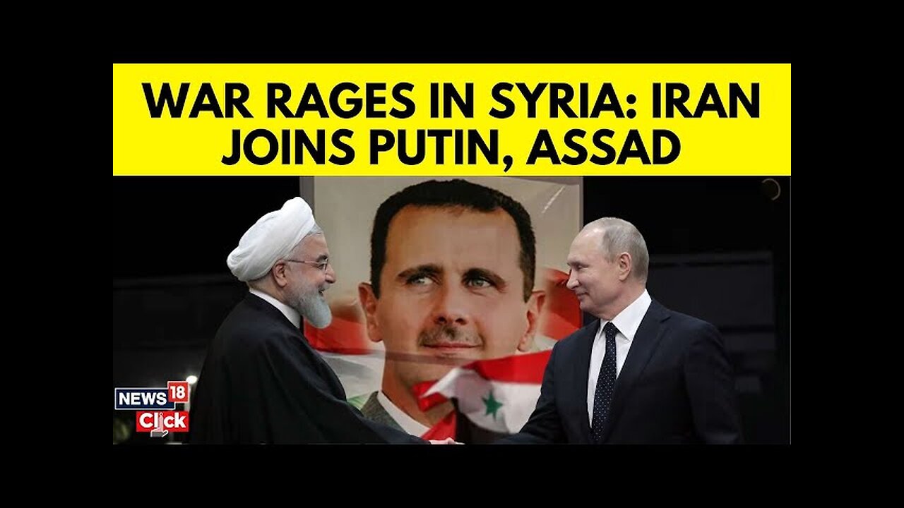 Syria War Latest News | Iran Backed Fighters To Confront Syrian Rebels | Iran Russia News | N18G