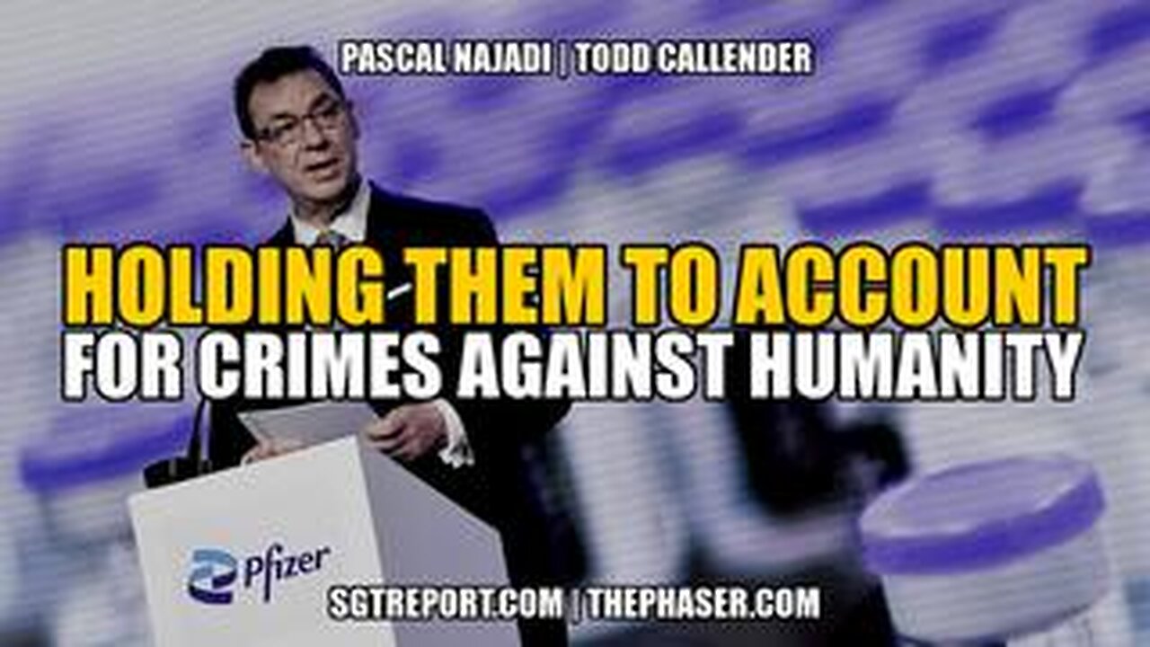 BOMBSHELL- HOLDING THEM TO ACCOUNT FOR CRIMES AGAINST HUMANITY -- Pascal Najadi & Todd Callender