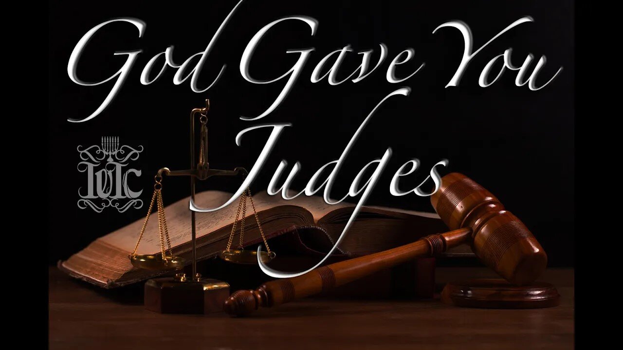 The Israelites_ God Gave You Judges!!!!